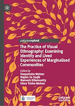 Télécharger le livre :  The Practice of Visual Ethnography: Examining Identity and Lived Experiences of Marginalised Communities