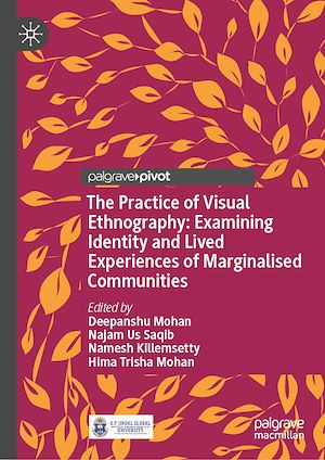 Téléchargez le livre :  The Practice of Visual Ethnography: Examining Identity and Lived Experiences of Marginalised Communities