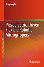 Télécharger le livre :  Piezoelectric-Driven Flexible Robotic Microgrippers