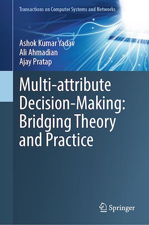 Téléchargez le livre :  Multi-Attribute Decision-Making: Bridging Theory and Practice