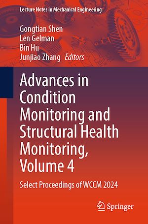 Téléchargez le livre :  Advances in Condition Monitoring and Structural Health Monitoring, Volume 4