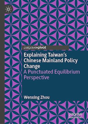 Téléchargez le livre :  Explaining Taiwan's Chinese Mainland Policy Change