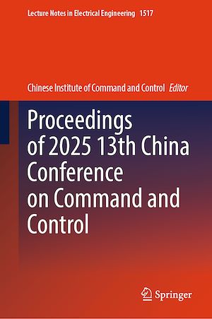 Téléchargez le livre :  Proceedings of 2025 13th China Conference on Command and Control