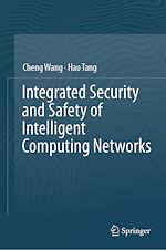 Télécharger le livre :  Integrated Security and Safety of Intelligent Computing Networks