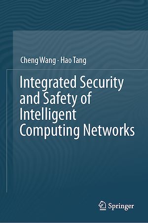 Téléchargez le livre :  Integrated Security and Safety of Intelligent Computing Networks
