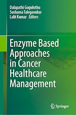 Télécharger le livre :  Enzyme Based Approaches in Cancer Healthcare Management