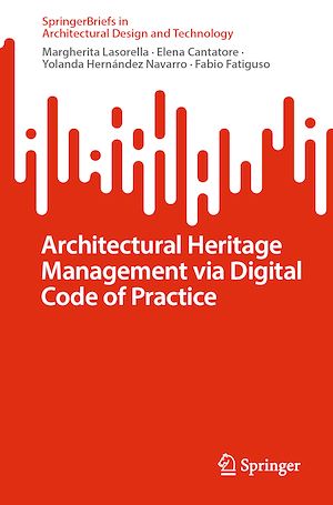 Téléchargez le livre :  Architectural Heritage Management via Digital Code of Practice