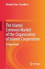 Télécharger le livre :  The Islamic Common Market of the Organization of Islamic Cooperation