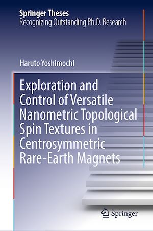 Download the eBook: Exploration and Control of Versatile Nanometric Topological Spin Textures in Centrosymmetric Rare-Earth Magnets