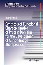 Download this eBook Synthesis of Functional Characterization of Protein Domains for the Development of Mirror-Image Therapeutics