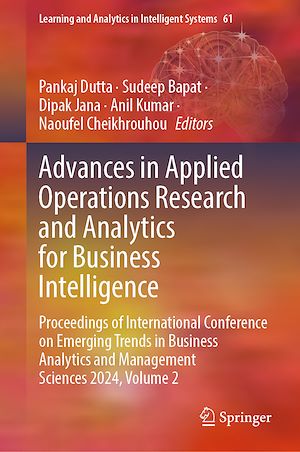 Téléchargez le livre :  Advances in Applied Operations Research and Analytics for Business Intelligence