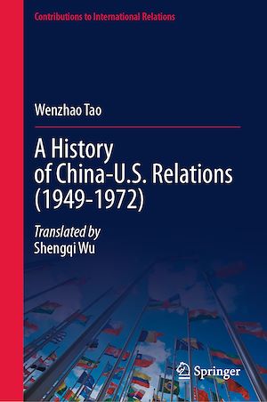 Téléchargez le livre :  A History of China-U.S. Relations (1949-1972)