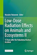 Download this eBook Low-Dose Radiation Effects on Animals and Ecosystems II