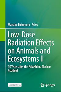 Download this ebook Low-Dose Radiation Effects on Animals and Ecosystems II