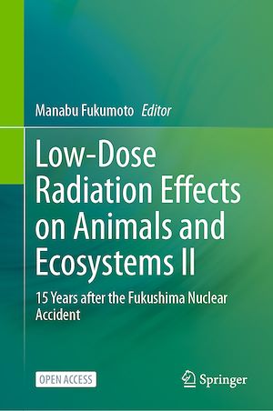Download the eBook: Low-Dose Radiation Effects on Animals and Ecosystems II
