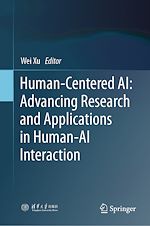 Télécharger le livre :  Human-Centered AI: Advancing Research and Applications in Human-AI Interaction