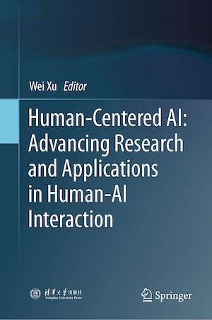 Téléchargez le livre :  Human-Centered AI: Advancing Research and Applications in Human-AI Interaction