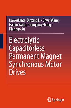 Téléchargez le livre :  Electrolytic Capacitorless Permanent Magnet Synchronous Motor Drives