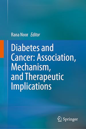 Téléchargez le livre :  Diabetes and Cancer: Association, Mechanism, and Therapeutic Implications