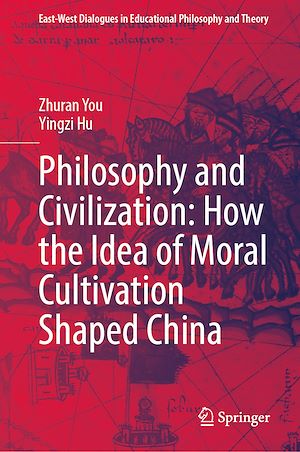 Téléchargez le livre :  Philosophy and Civilization: How the Idea of Moral Cultivation Shaped China