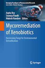 Télécharger le livre :  Mycoremediation of Xenobiotics