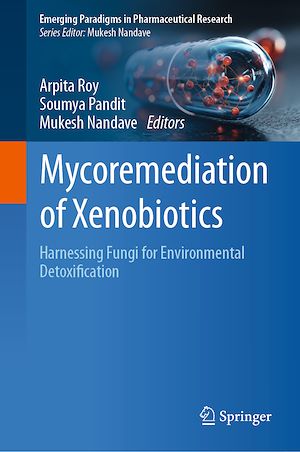 Download the eBook: Mycoremediation of Xenobiotics