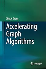 Télécharger le livre :  Accelerating Graph Algorithms
