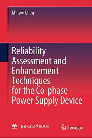 Téléchargez le livre :  Reliability Assessment and Enhancement Techniques for the Co-phase Power Supply Device