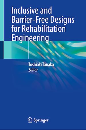 Téléchargez le livre :  Inclusive and Barrier-Free Designs for Rehabilitation Engineering
