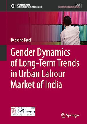 Download the eBook: Gender Dynamics of Long-Term Trends in Urban Labour Market of India