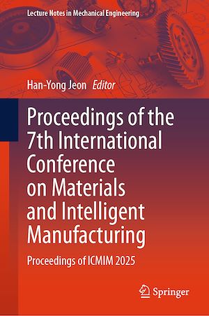 Téléchargez le livre :  Proceedings of the 7th International Conference on Materials and Intelligent Manufacturing