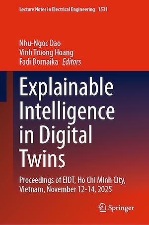 Téléchargez le livre :  Explainable Intelligence in Digital Twins