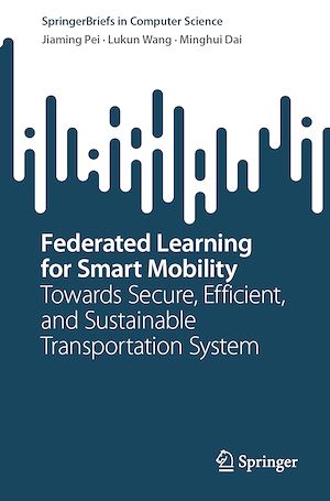 Téléchargez le livre :  Federated Learning for Smart Mobility