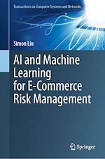 Télécharger le livre :  AI and Machine Learning for E-Commerce Risk Management