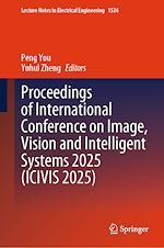 Télécharger le livre :  Proceedings of International Conference on Image, Vision and Intelligent Systems 2025 (ICIVIS 2025)