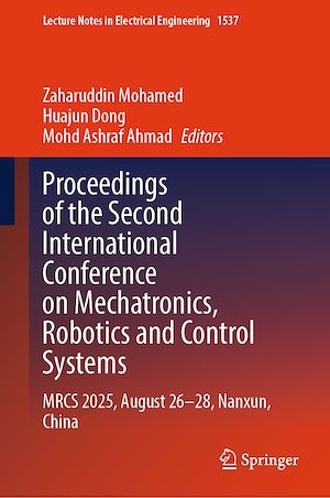 Téléchargez le livre :  Proceedings of the Second International Conference on Mechatronics, Robotics and Control Systems