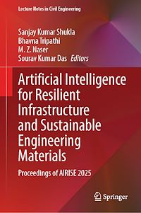 Téléchargez le livre :  Artificial Intelligence for Resilient Infrastructure and Sustainable Engineering Materials