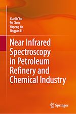 Télécharger le livre :  Near Infrared Spectroscopy in Petroleum Refinery and Chemical Industry