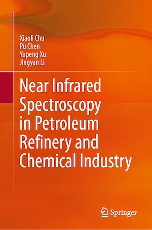 Téléchargez le livre :  Near Infrared Spectroscopy in Petroleum Refinery and Chemical Industry