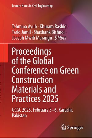 Téléchargez le livre :  Proceedings of the Global Conference on Green Construction Materials and Practices 2025