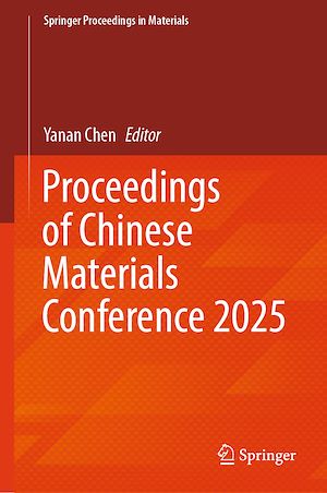 Téléchargez le livre :  Proceedings of Chinese Materials Conference 2025