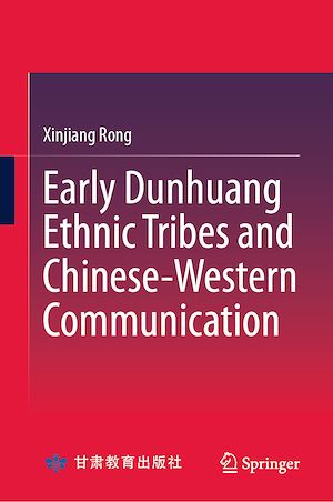 Téléchargez le livre :  Early Dunhuang Ethnic Tribes and Chinese-Western Communication