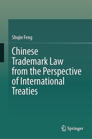 Téléchargez le livre :  Chinese Trademark Law from the Perspective of International Treaties