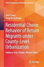Télécharger le livre :  Residential Choice Behavior of Return Migrants under County-Level Urbanization