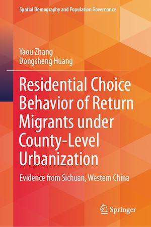 Téléchargez le livre :  Residential Choice Behavior of Return Migrants under County-Level Urbanization