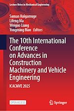 Télécharger le livre :  The 10th International Conference on Advances in Construction Machinery and Vehicle Engineering