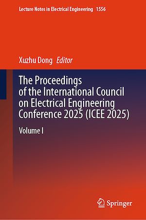 Téléchargez le livre :  The Proceedings of the International Council on Electrical Engineering Conference 2025(ICEE 2025)