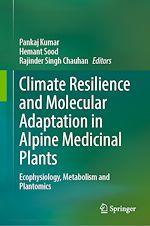 Download this eBook Climate Resilience and Molecular Adaptation in Alpine Medicinal Plants