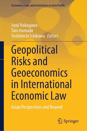 Téléchargez le livre :  Geopolitical Risks and Geoeconomics in International Economic Law