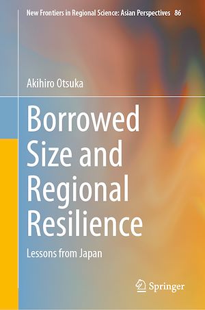 Téléchargez le livre :  Borrowed Size and Regional Resilience